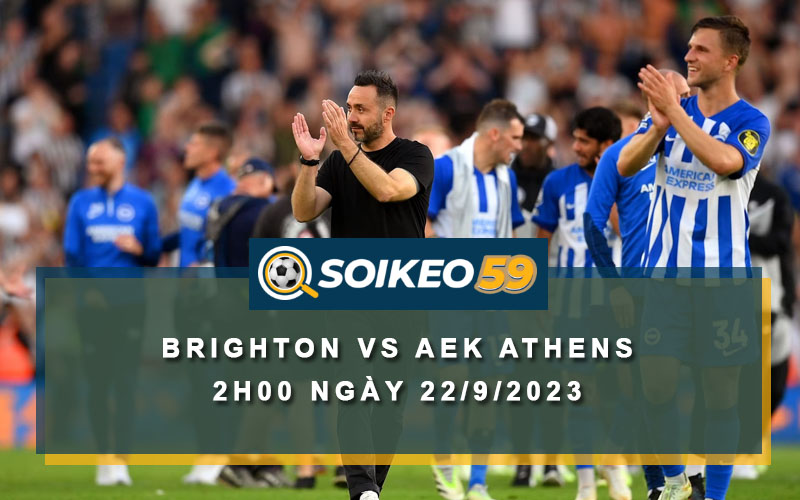 Soi kèo Brighton vs AEK Athens 2h00 ngày 22/9/2023