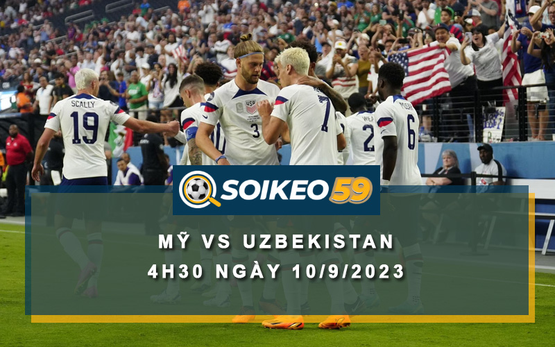 Soi kèo Mỹ vs Uzbekistan 4h30 ngày 10/9/2023