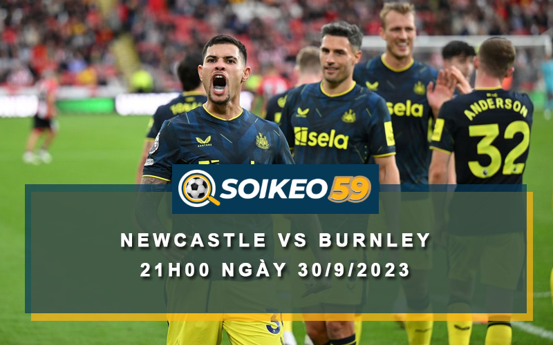 Soi kèo Newcastle vs Burnley 21h00 ngày 30/9/2023