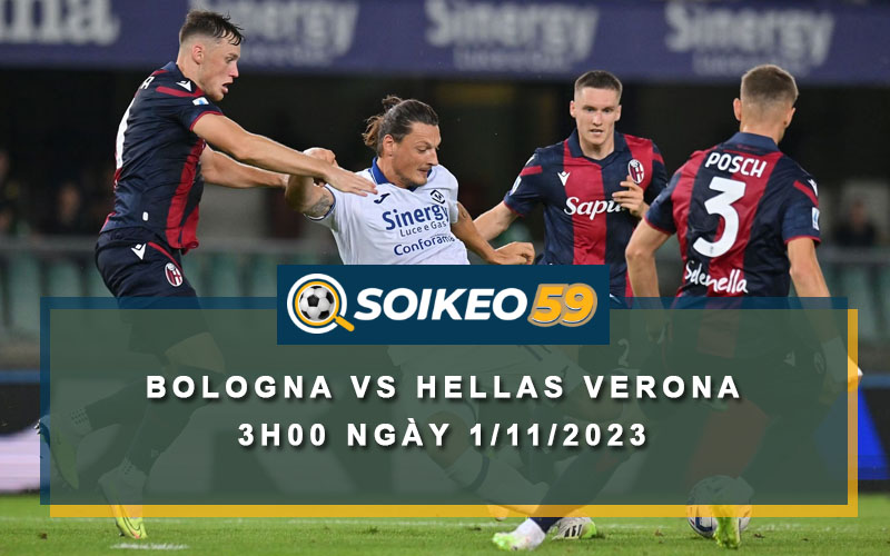 Soi kèo Bologna vs Hellas Verona 3h00 ngày 1/11/2023