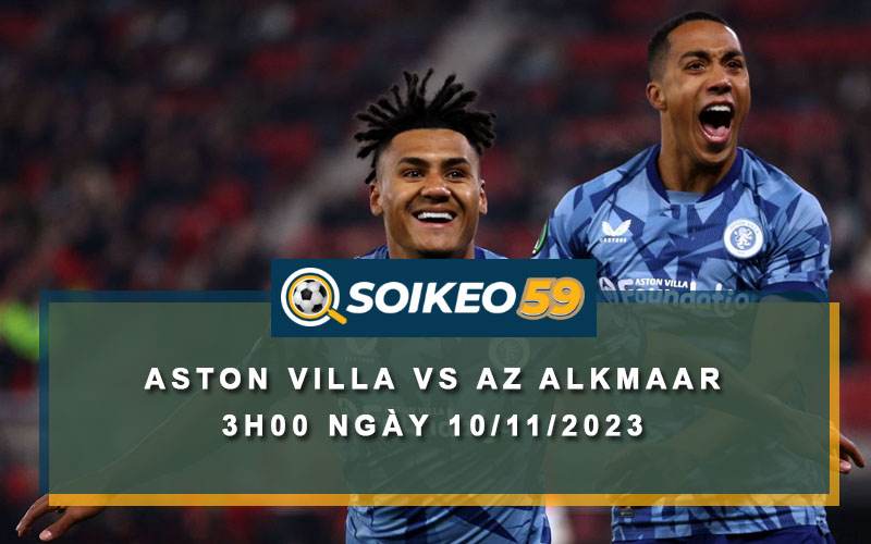 Soi kèo Aston Villa vs AZ Alkmaar 3h00 ngày 10/11/2023