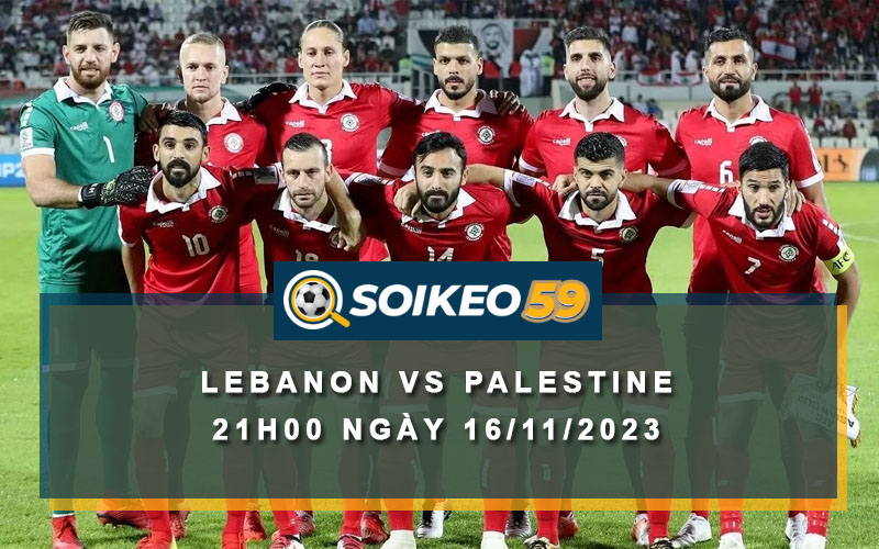 Soi kèo Lebanon vs Palestine 21h00 ngày 16/11/2023